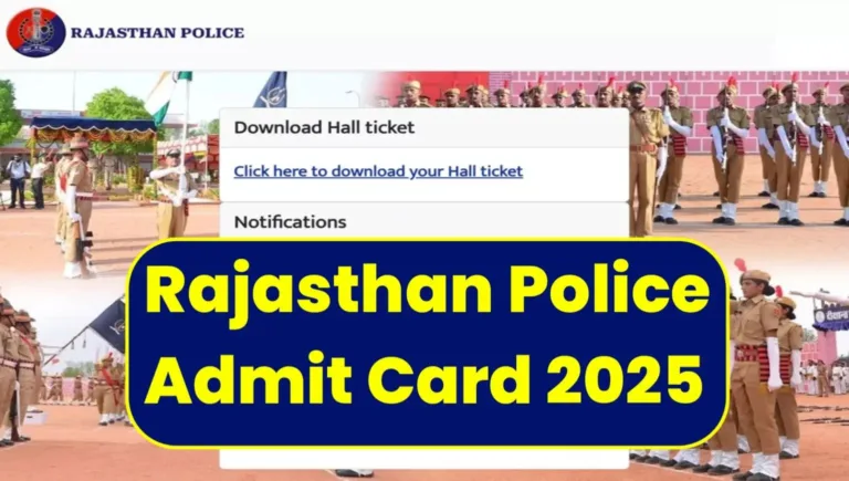 Rajasthan Police Admit Card 2025 Release Date
