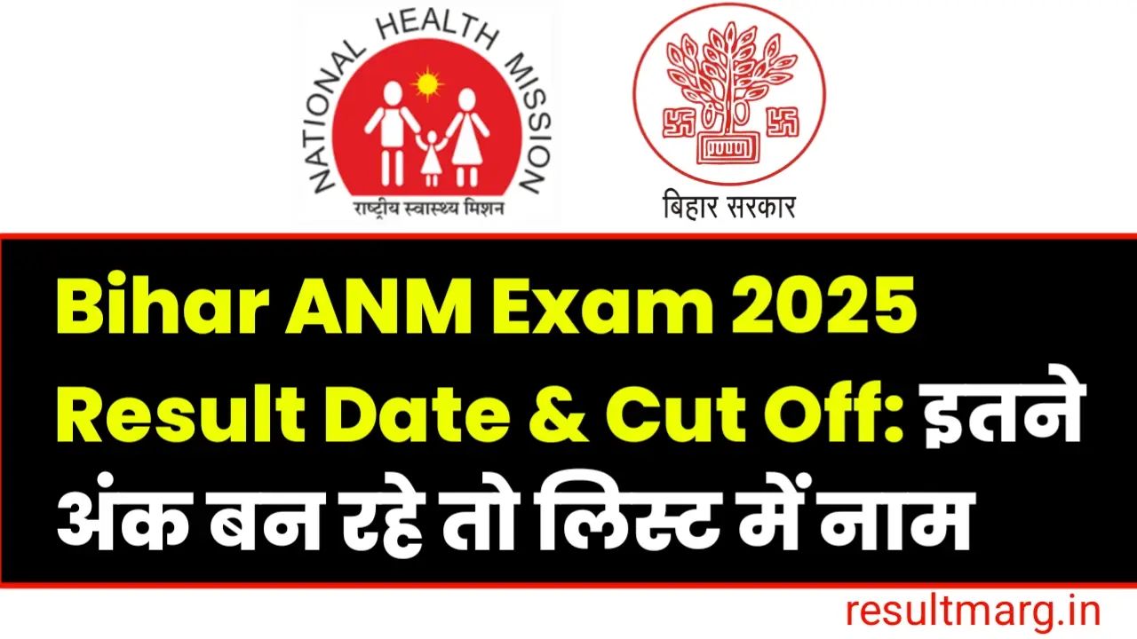 Bihar ANM Exam 2025 Result Date Cut Off